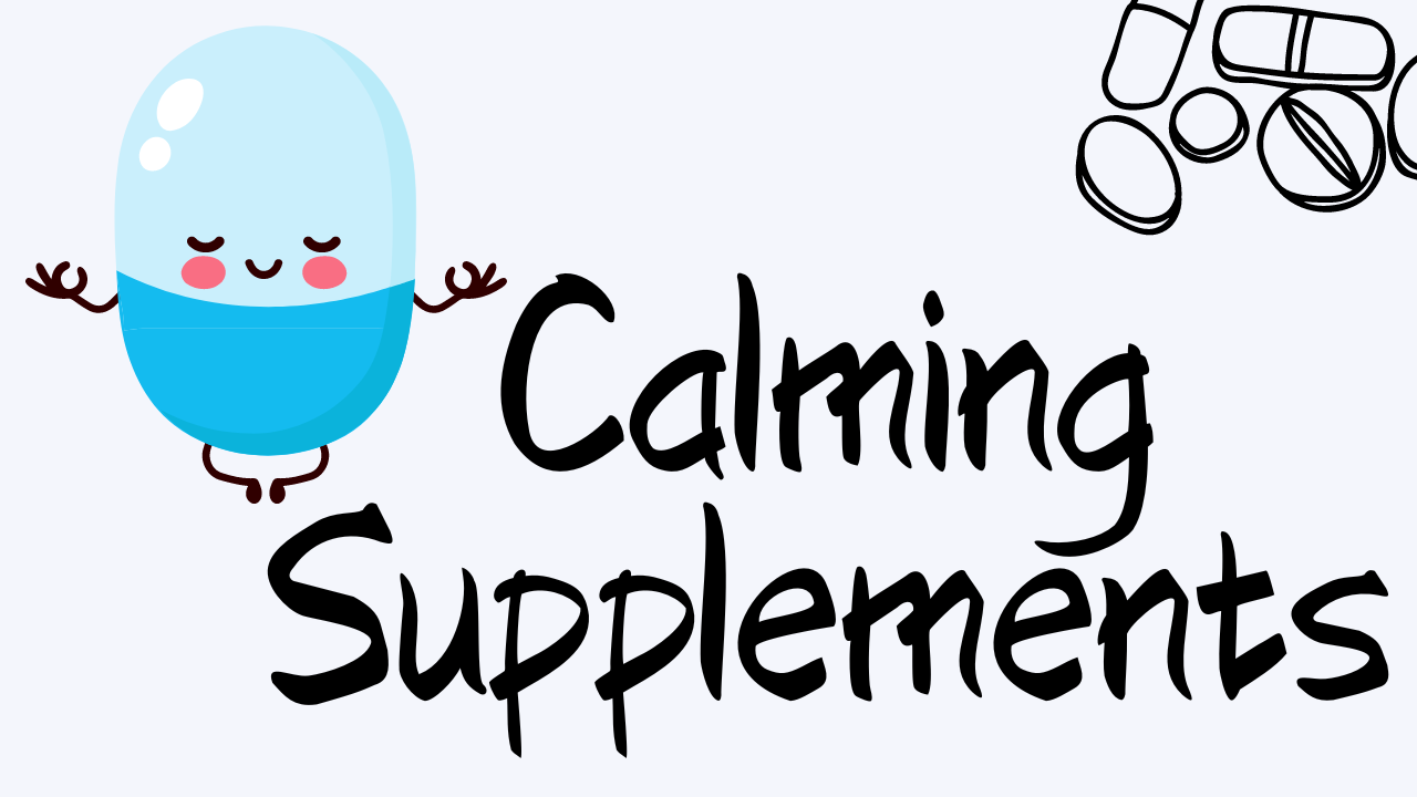 Calming Supplements